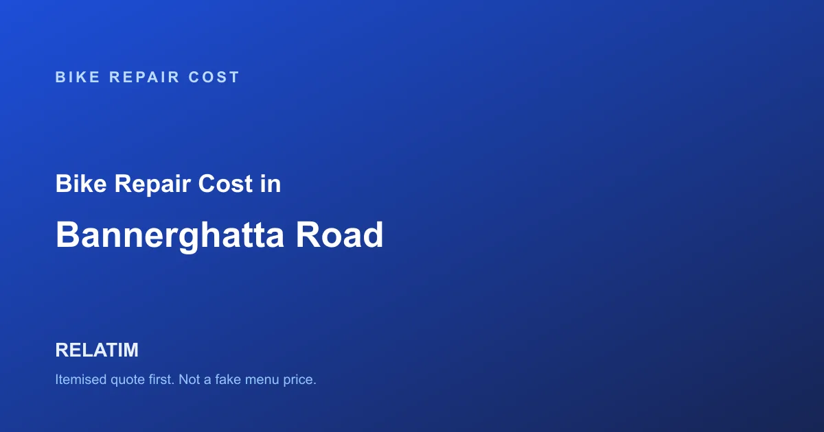 Bike Repair Cost in Bannerghatta Road, Bangalore